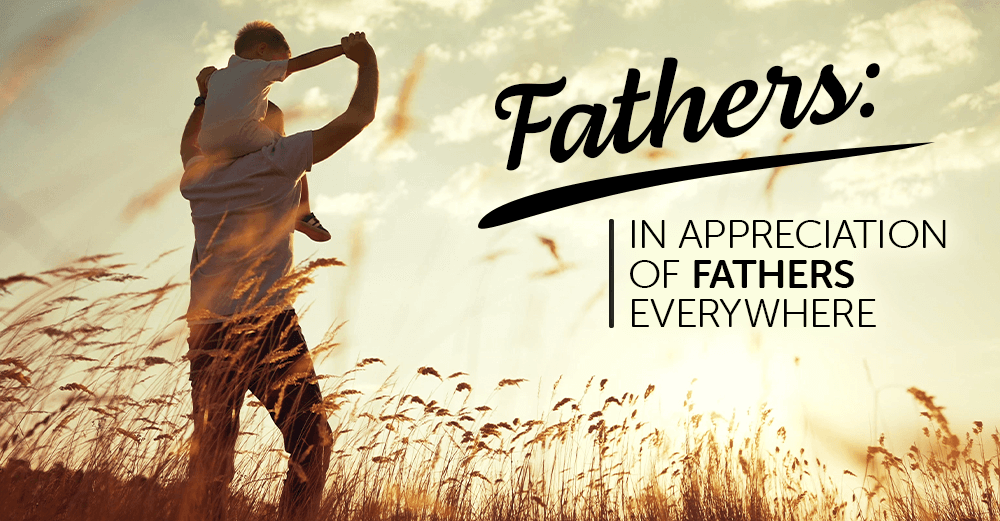 In Appreciation of Fathers Everywhere