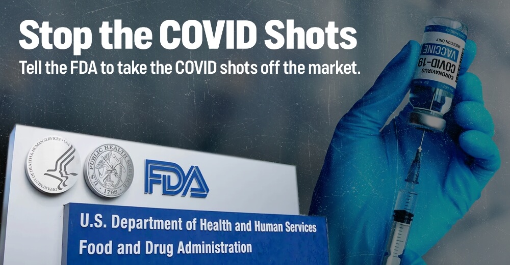 FDA Stop the COVID Shots, Take Them Off the Market