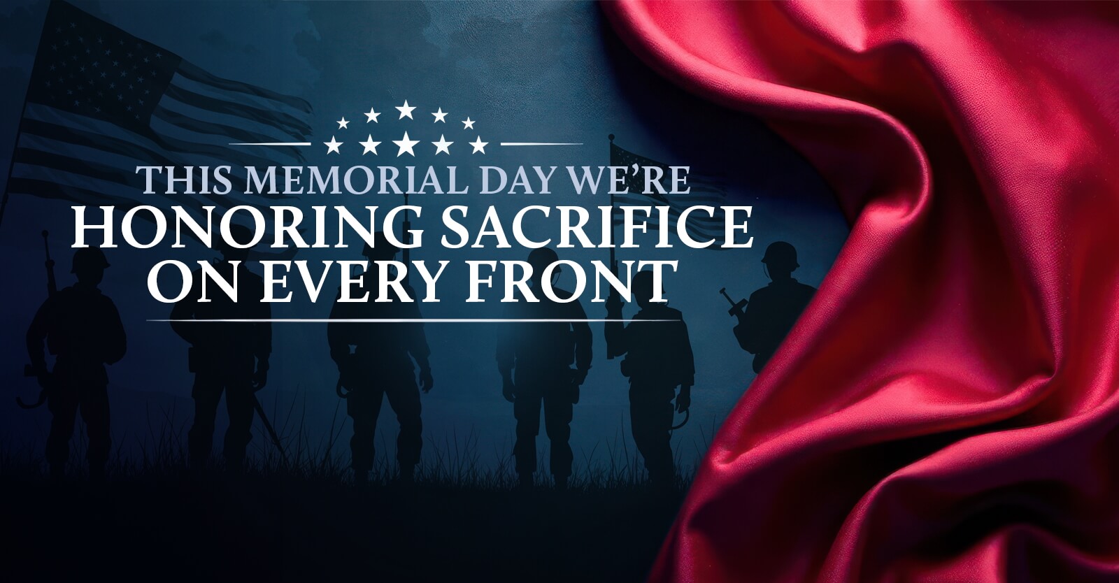 This Memorial Day we're honoring sacrifice on every front