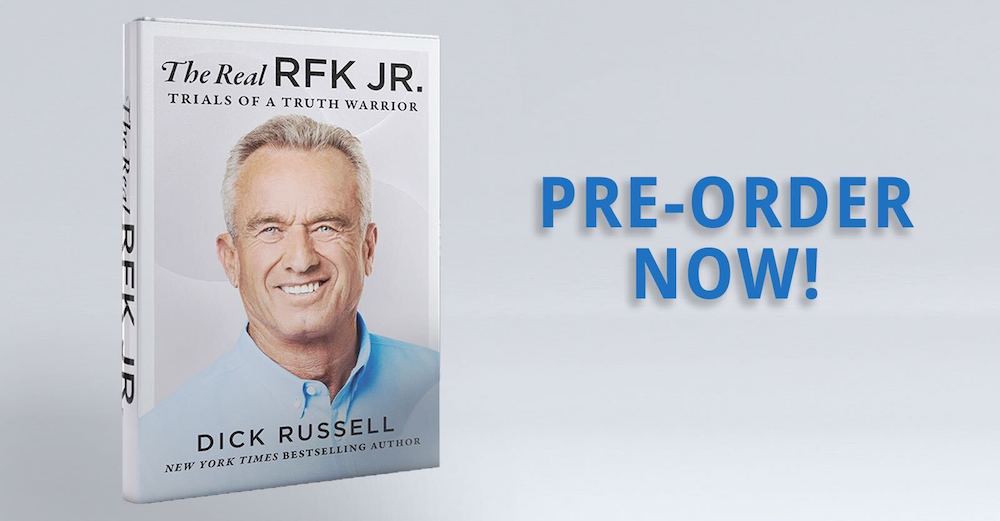Preorder Now: The Real RFK Jr by Dick Russell