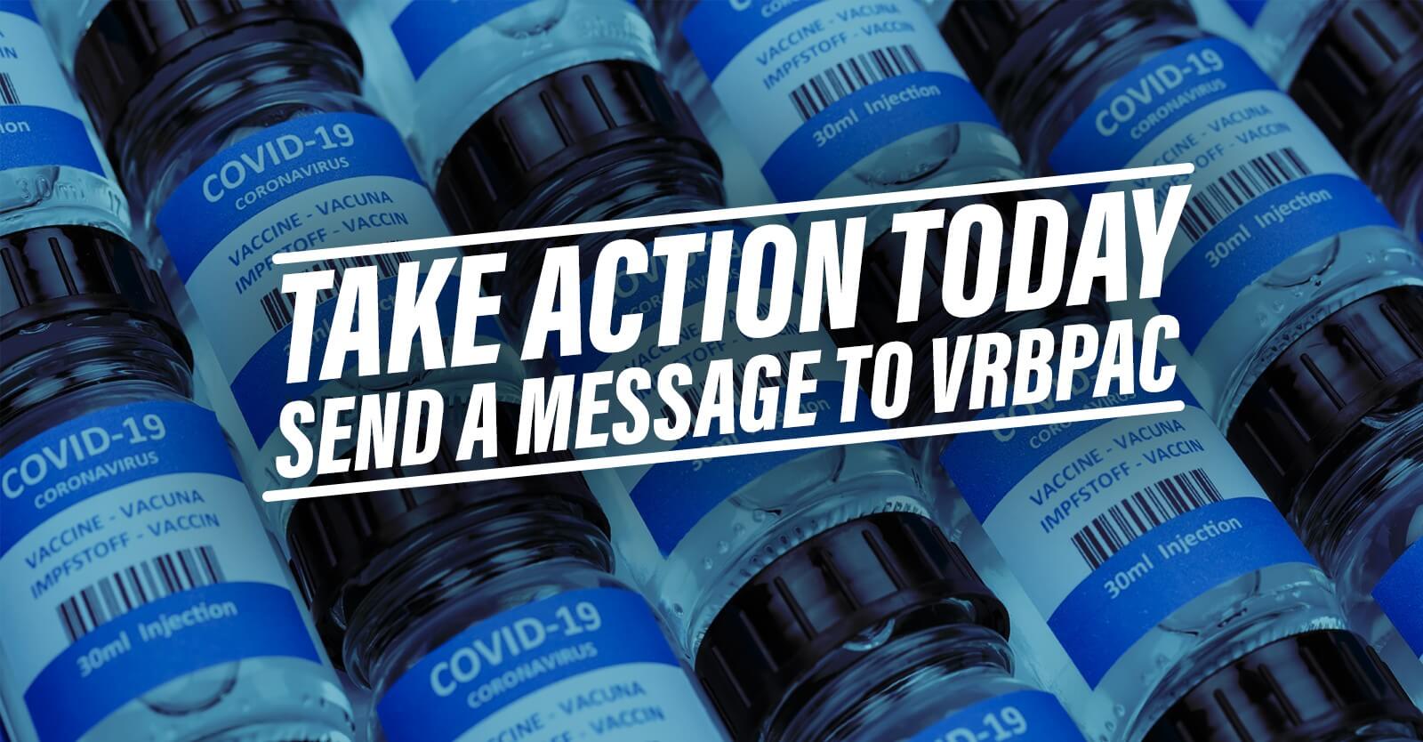 Take Action Today Send a Message to VRBPAC 2025-05-22