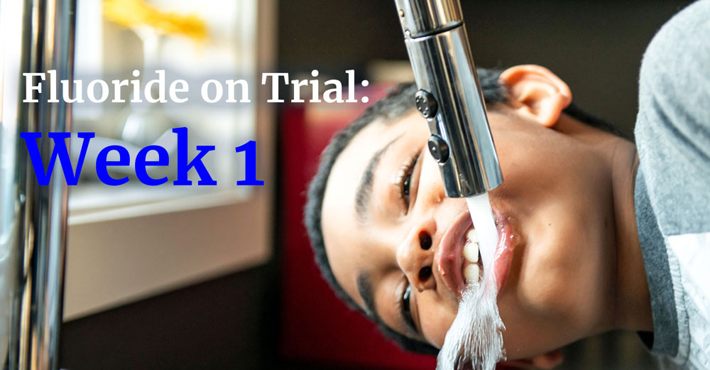 fluoride trial week 1