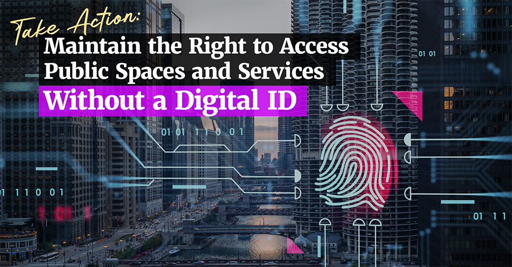 Maintain the Right to Access Public Spaces and Services Without a Digital ID